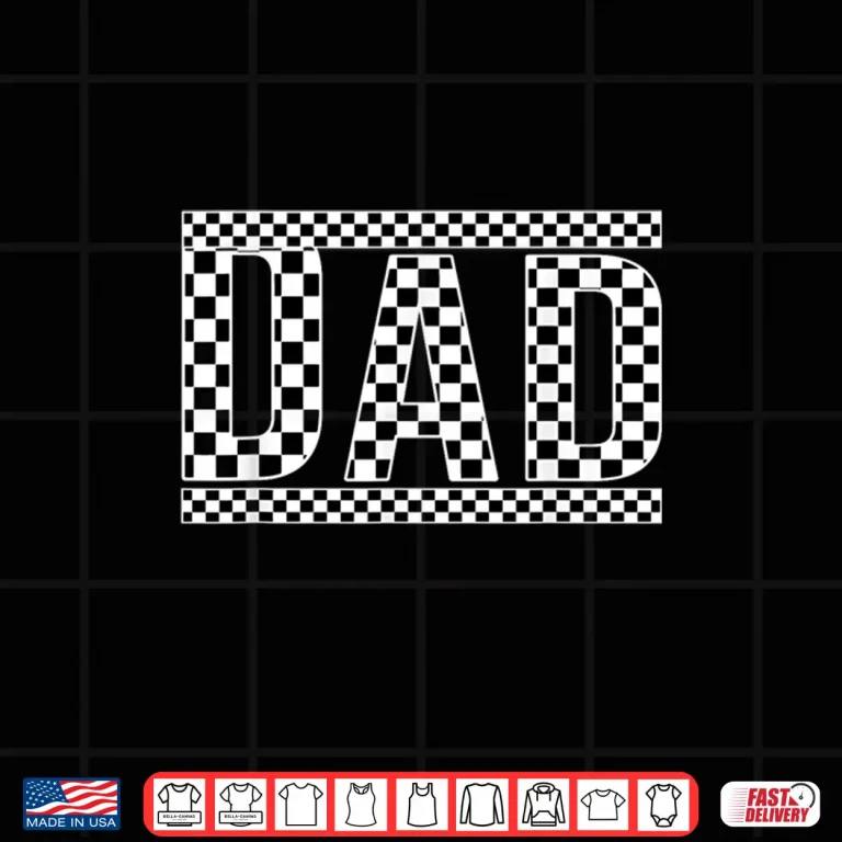 Design Checkered Dad Black White Funny Fathers Day Shirt