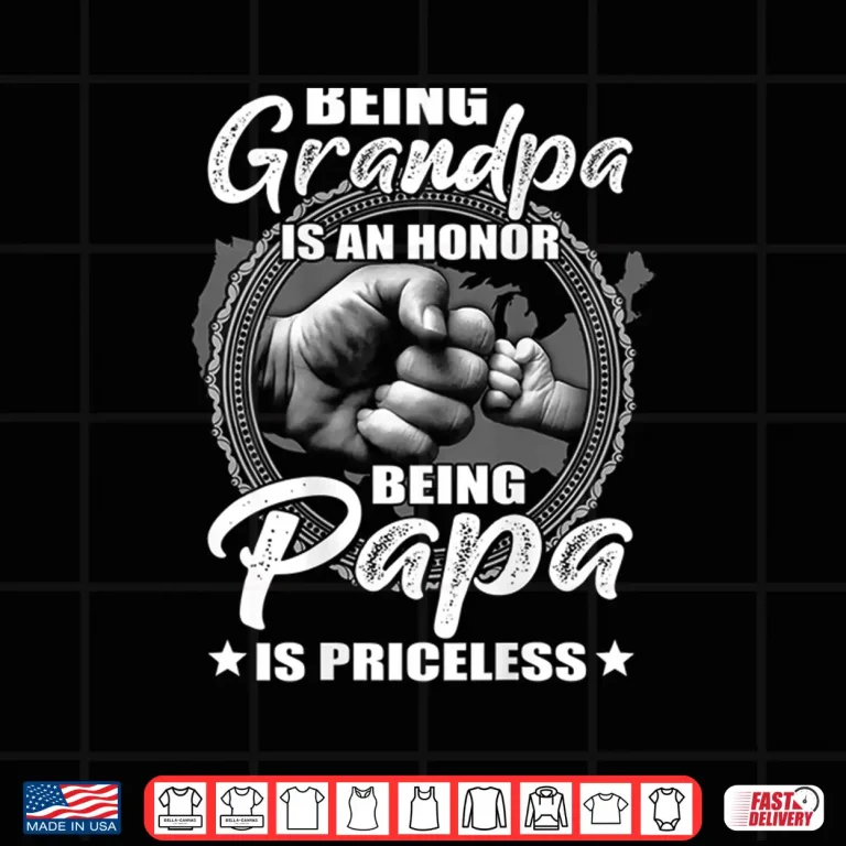 Design Mens Being Grandpa Is An Honor Being PaPa is Priceless Shirt