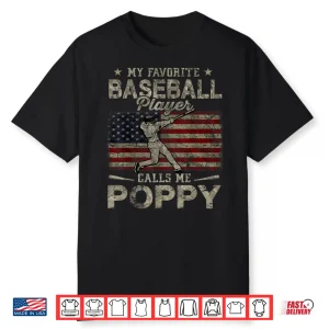 My Favorite Baseball Player Calls Me Poppy Father’S Day Shirt