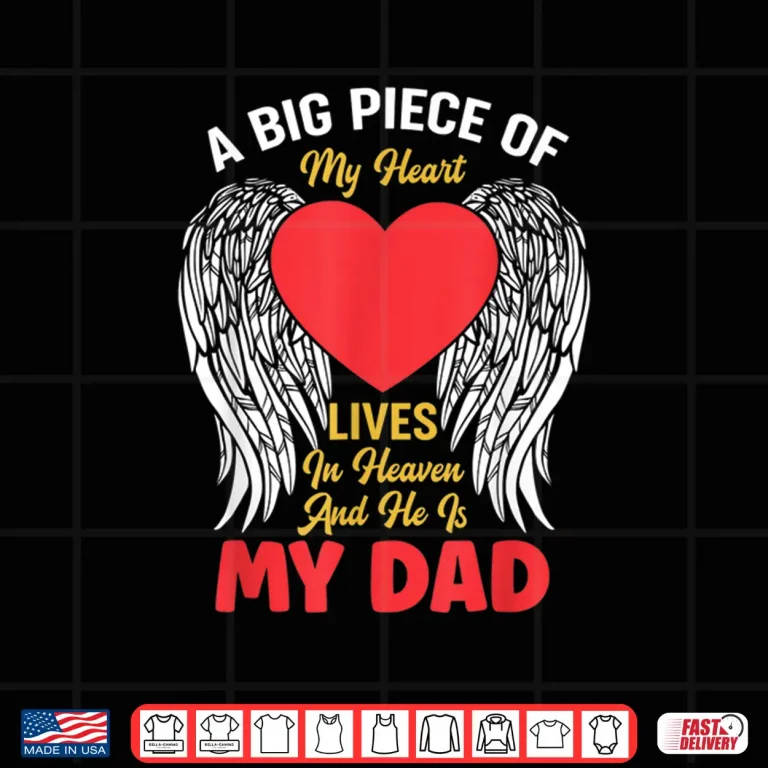 Design My Dad Is In Heaven Death Men Love Father Shirt