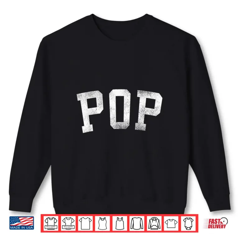 Sweatshirt Pop Classic Bold Font Fathers Day Pop Shirt