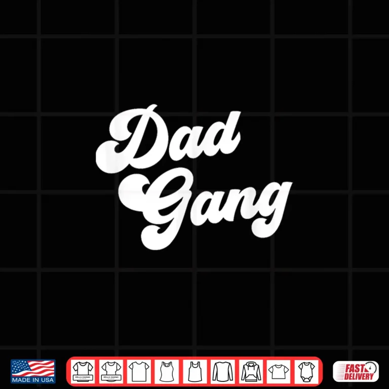 Design Dad Gang Funny Fathers Day Dad Gang Shirt