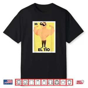 El Tio Mexican Card Spanish Uncle Latino Best Uncle Ever Shirt
