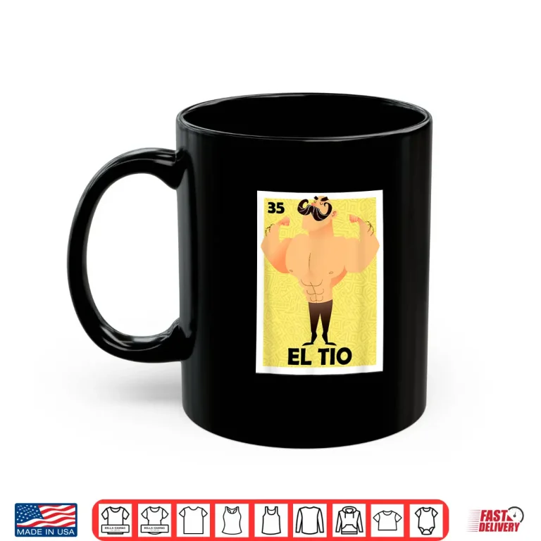 Mug El Tio Mexican Card Spanish Uncle Latino Best Uncle Ever Shirt