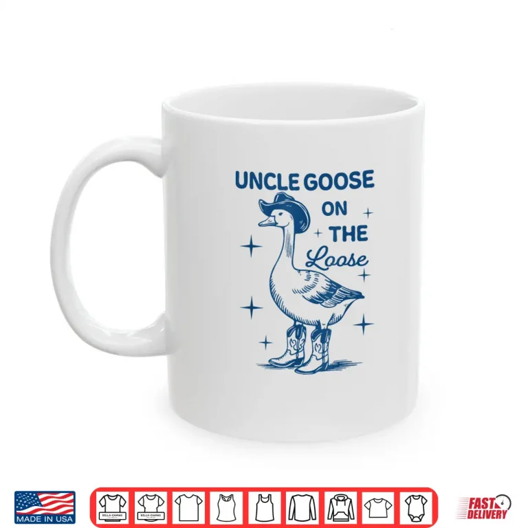 Mug Funny Uncle Goose On The Loose Funny Western Cowboy Shirt