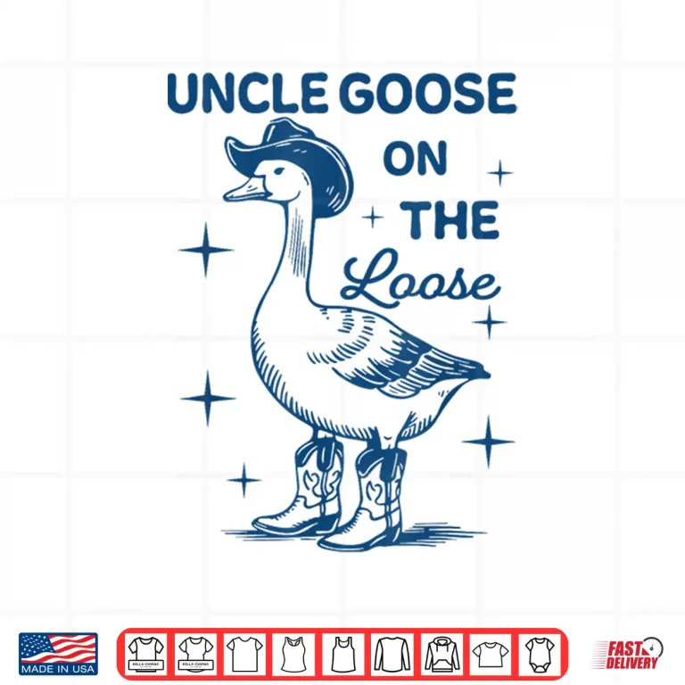 Design Funny Uncle Goose On The Loose Funny Western Cowboy Shirt