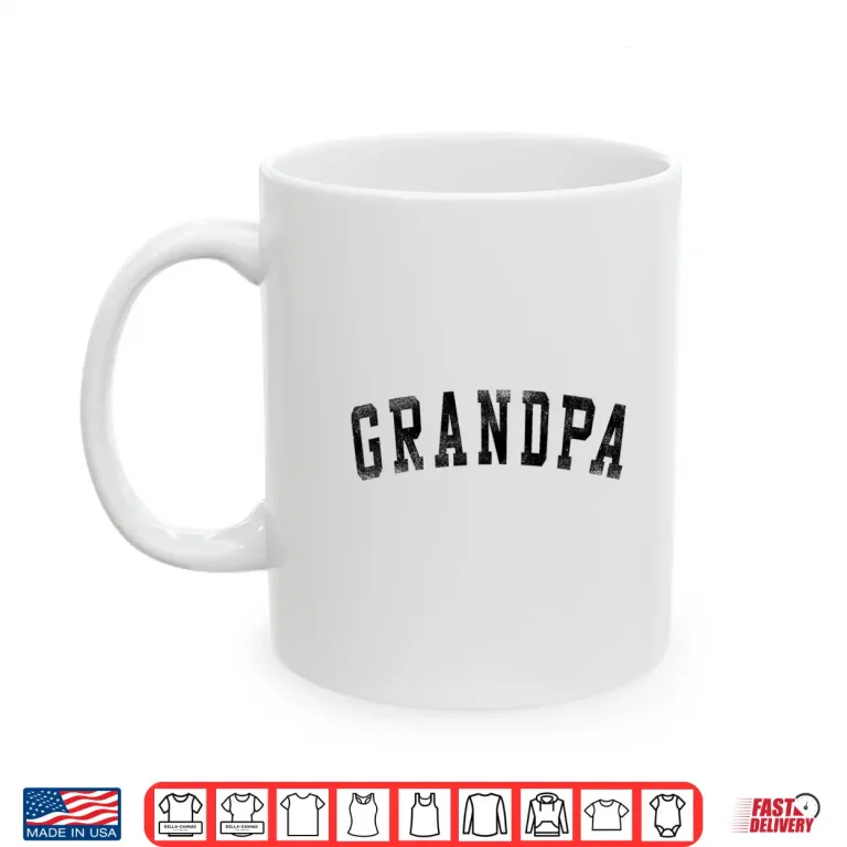 Mug Grandpa Classic Bold Font Birthday Grandpa Shirt
