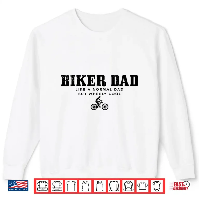 Sweatshirt Mens Biker Dad Mountain Bike Funny MTB Fathers Day Cyclist Gift Shirt