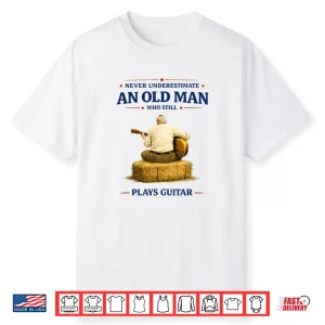 Never Underestimate An Old Man Who Plays Guitar Father’S Day Shirt