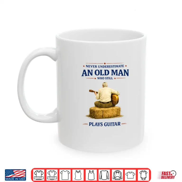 Mug Never Underestimate an Old Man Who Plays Guitar Fathers Day Shirt