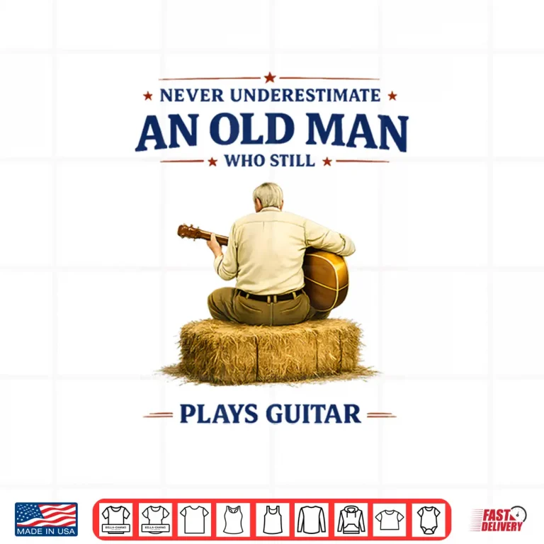Design Never Underestimate an Old Man Who Plays Guitar Fathers Day Shirt
