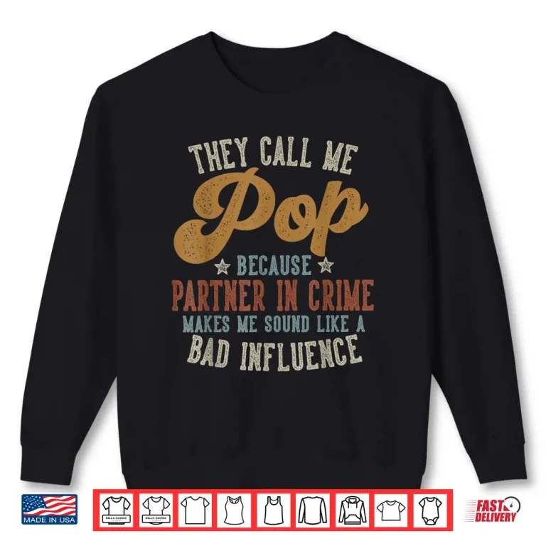 Sweatshirt They Call Me Pop Funny Fathers Day Pop Shirt