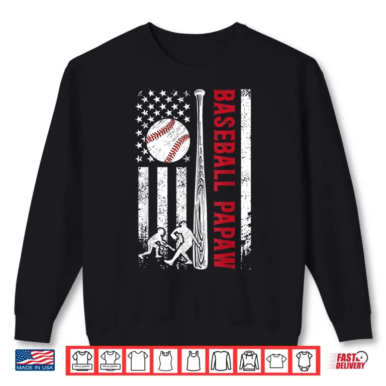 Sweatshirt Baseball Papaw US Flag Papaw Of A Baseball Player Papaw Shirt