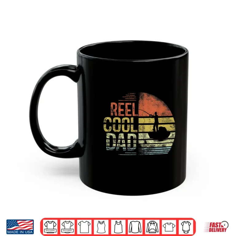 Mug Mens Reel Cool Dad Daddy Fathers Day Gifts Fishing Fisherman Shirt