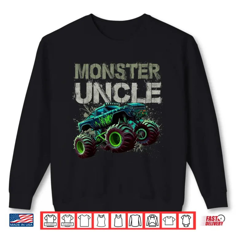 Sweatshirt Monster Truck Uncle Family Matching Monster Truck Lovers Shirt