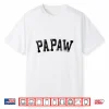 Papaw Classic Bold Font Birthday Papaw Shirt