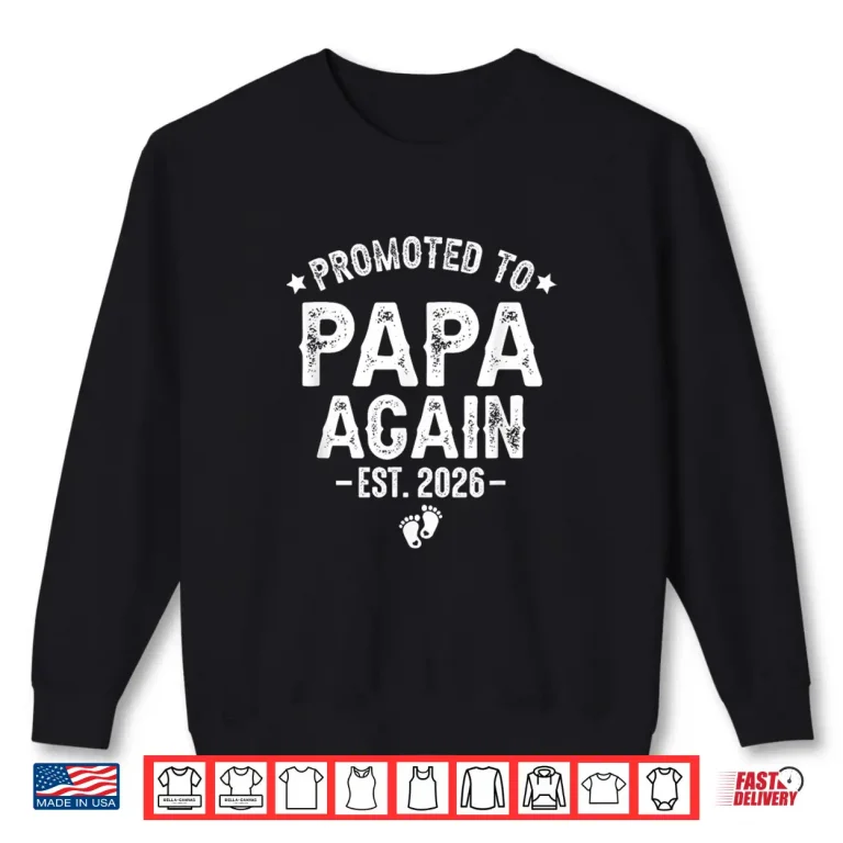 Sweatshirt Promoted to Papa again est. 2026 Expecting Father Shirt