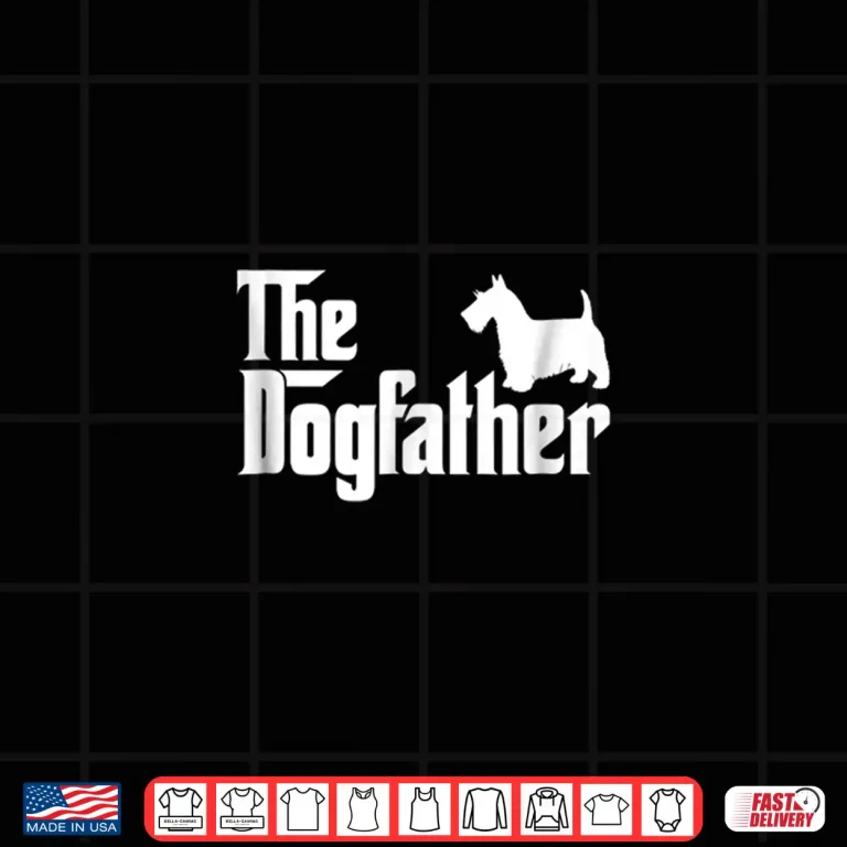 Design Scottish Terrier The DogFather Fathers Day 2017 Shirt