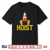 Hoist The Traffic Cone Shirt