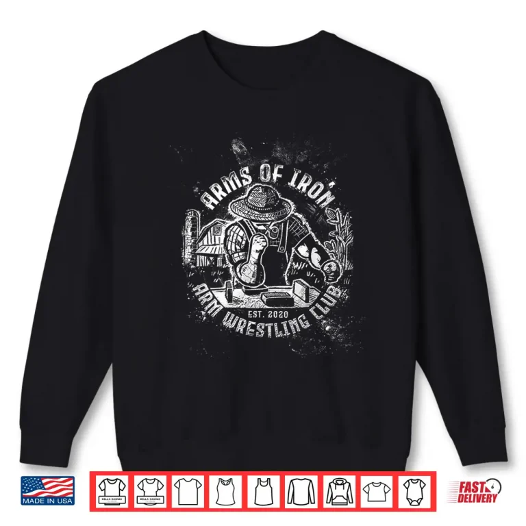 Sweatshirt Indiana Arm Wrestling Arms of Iron Shirt