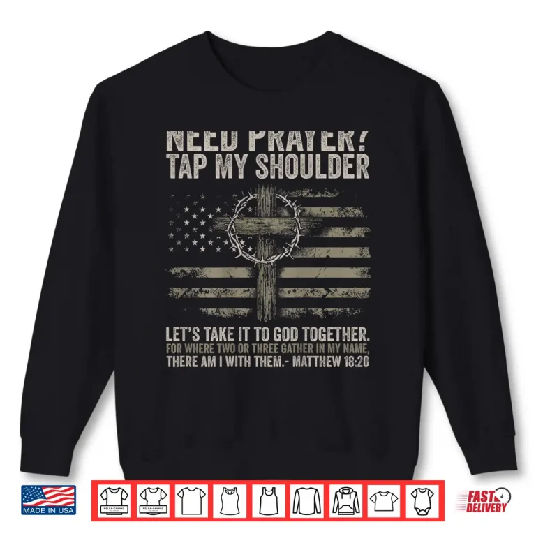Sweatshirt Need Prayer Tap My Shoulder Bible Verse Shirt 1