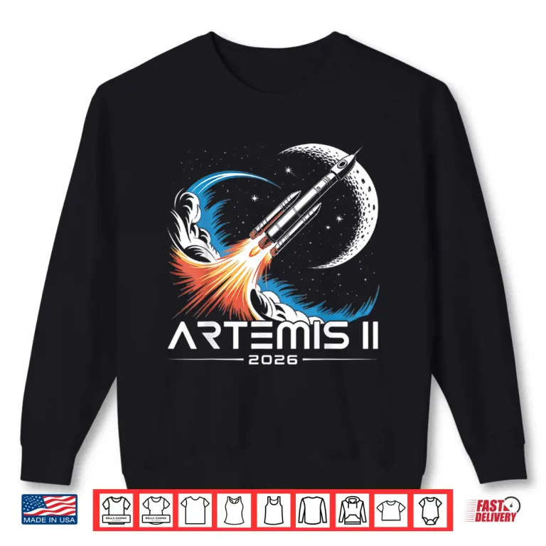 Sweatshirt Artemis Two Launch To The Moon Twenty Twenty Six Shirt