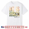 He Is Risen Boho Easter Christian Jesus Shirt