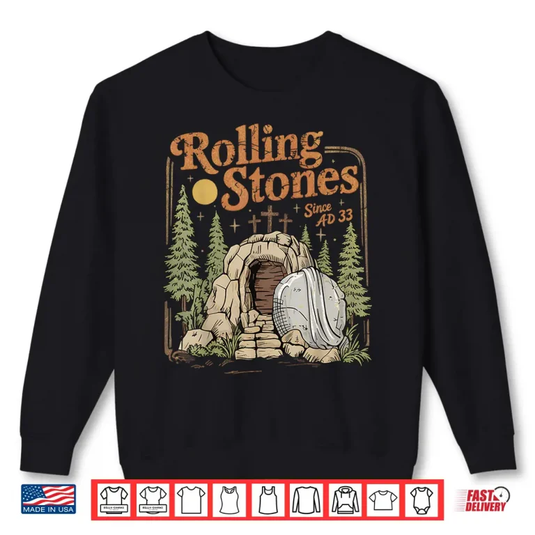 Sweatshirt The Stone Was Rolled Away He Alive Easter Shirt 1