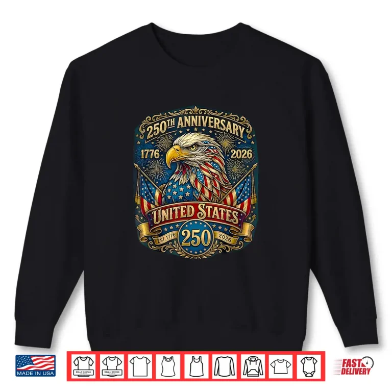 Sweatshirt 250 Anniversary American 1776 2026 USA Flag 250th 4th July Shirt