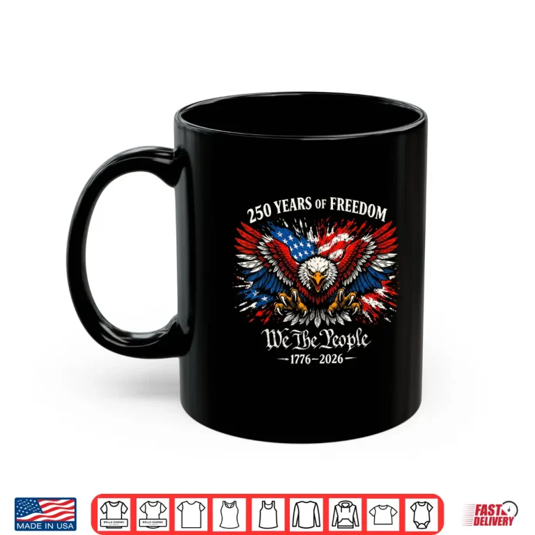 Mug 1776 2026 250th Anniversary USA 250 Years of Freedom Eagle Shirt