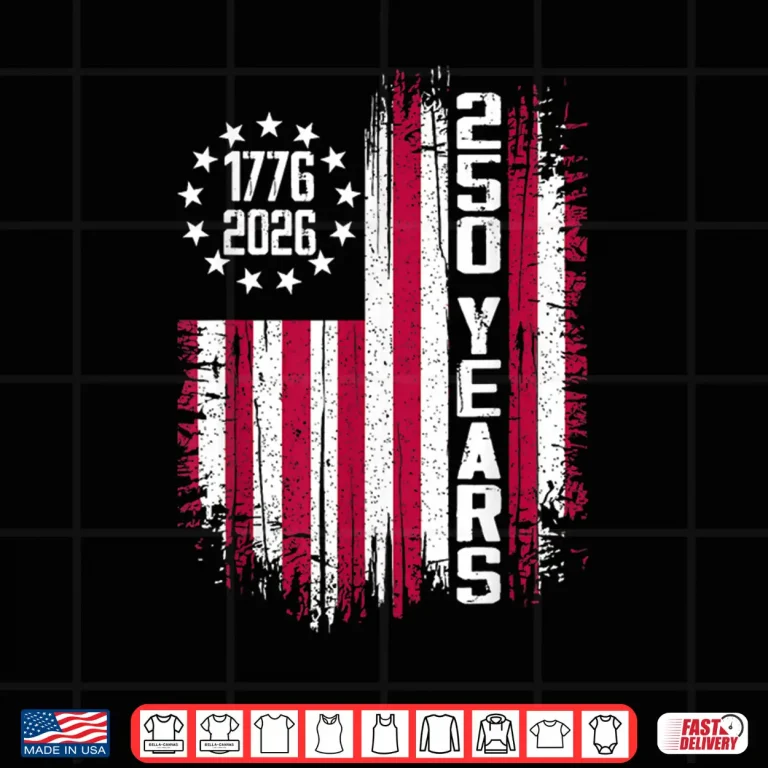 Design 250 American Anniversary USA 250th Independence Day 2026 Shirt