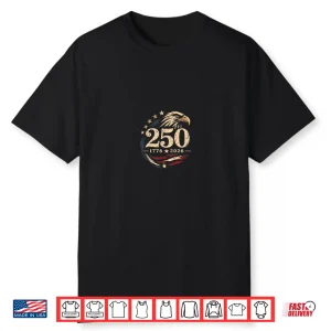 250Th Anniversary 1776 Patriotic Eagle Usa Independence Day Shirt