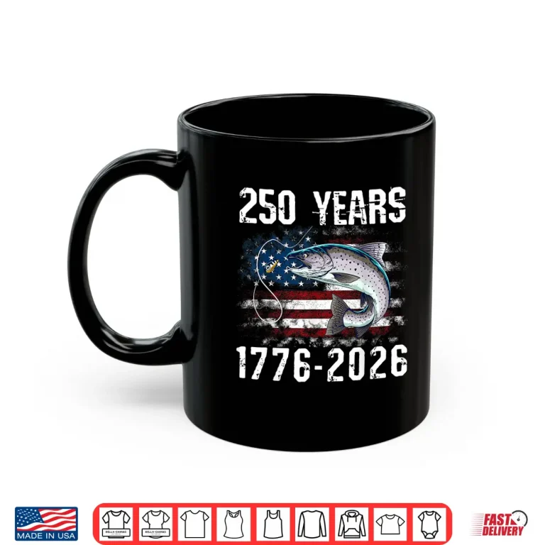 Mug 250 Years 1776 2026 Trout Fishing 250th Anniversary 4th July Shirt