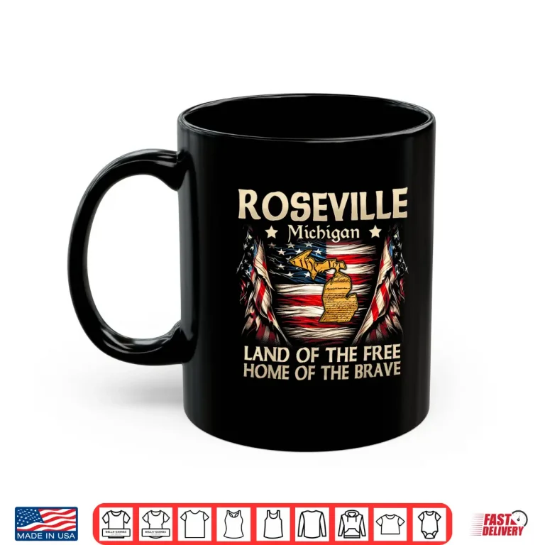 Mug Roseville Michigan USA Flag 4th Of July Shirt