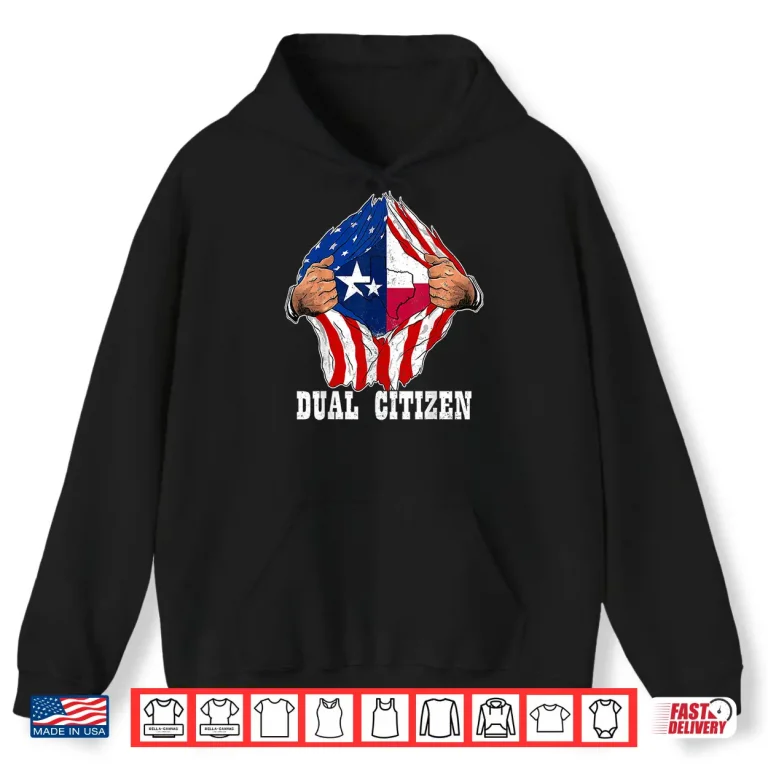 Hoodie Texas Independence Day Dual Citizen Texan American Flag Shirt