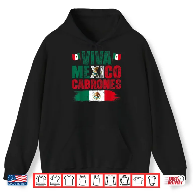 Hoodie Viva Mexico Cabrones Mexican Independence Day Mexican Flag Shirt