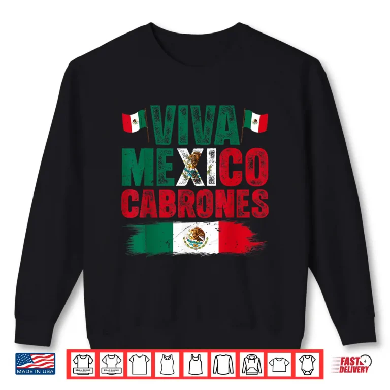 Sweatshirt Viva Mexico Cabrones Mexican Independence Day Mexican Flag Shirt