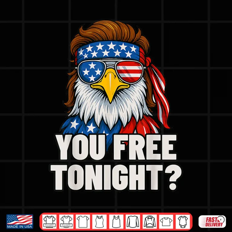 Design You Free Tonight 4th Of July Funny Independence Day Vintage Shirt