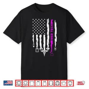 Funny Patriotic Med Tech Usa Flag Nurses Med Tech Week Gifts Shirt