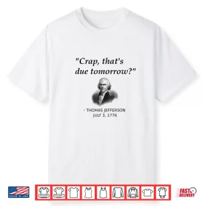 Funny Thomas Jefferson Usa History Teacher Shirt Geek Gift