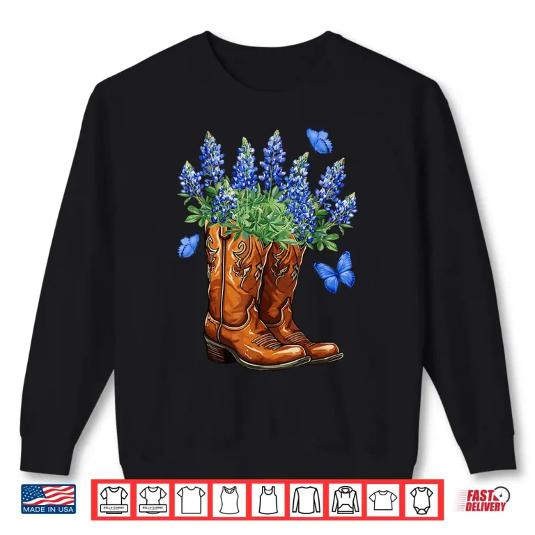 Sweatshirt Texas Independence Day Cowgirl Boots Bluebonnet Flowers Shirt