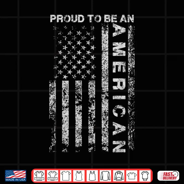 Design US American Flag Proud To Be An American Holiday Gift Idea Shirt 1