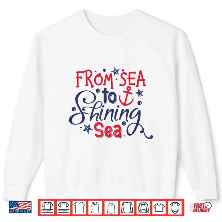 Sweatshirt From Sea To Shining Sea 4th Of July USA Independence Day Shirt
