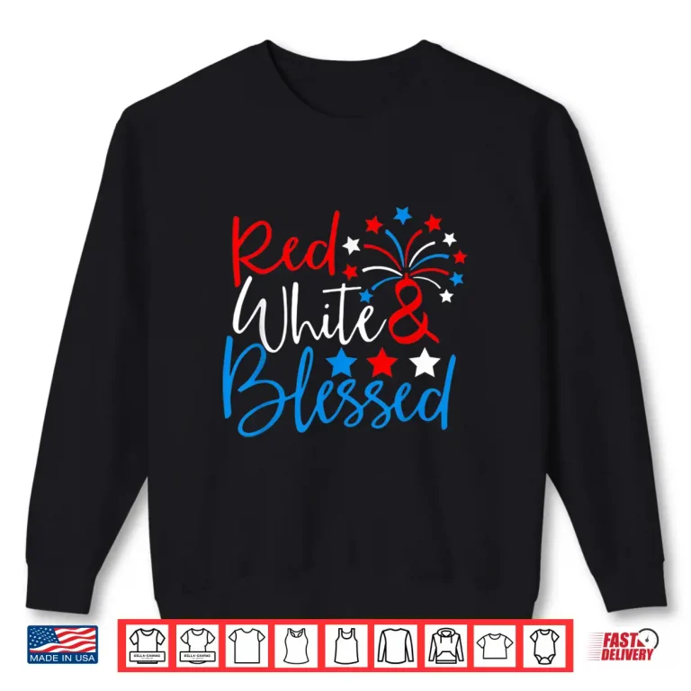 Sweatshirt Red White And Blessed Shirt 4th Of July Independence Day Shirt
