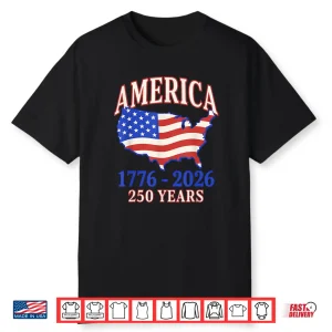 Black-T-Shirt-250 Years America Anniversary 250Th Independence Day Freedom Shirt