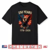 Black-T-Shirt-250 Years American 1776 2026 250Th 4Th July Independence Day Shirt