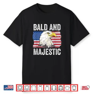 Black-T-Shirt-Bald And Majestic 4Th Of July Independence Day Bald Eagle Shirt