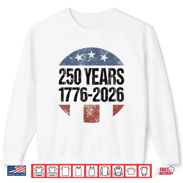 Sweatshirt 250 Years American 1776 2026 250th Vintage 4th of July Shirt