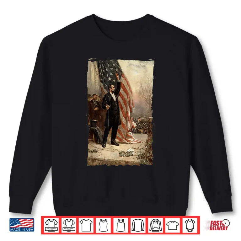 Sweatshirt 4th of July Independence Day American Flag Abraham Lincoln Shirt