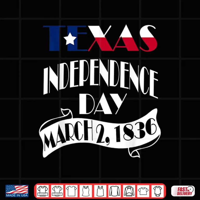 Design Texas Independence Day Gift celebrates the 2 march 1836 Shirt
